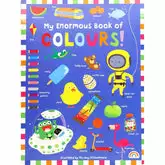 My Enormous Book of Colours (Big Size)